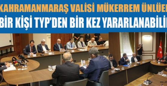 VALİ ÜNLÜER’DEN TYP AÇIKLAMASI