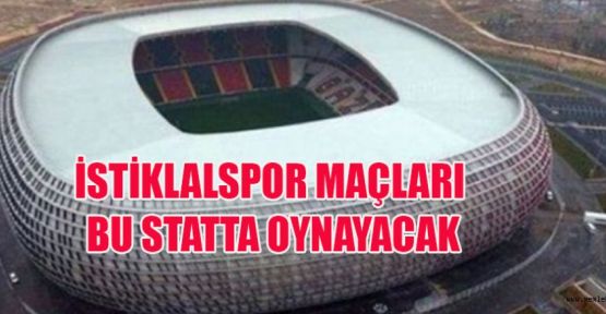 İSTİKLALSPOR MAÇLARINI ARENA'DA OYNAYACAK