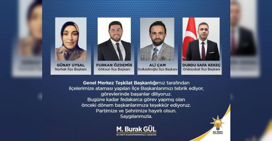 AK PARTİ'DE 4 İLÇE BAŞKANI BELLİ