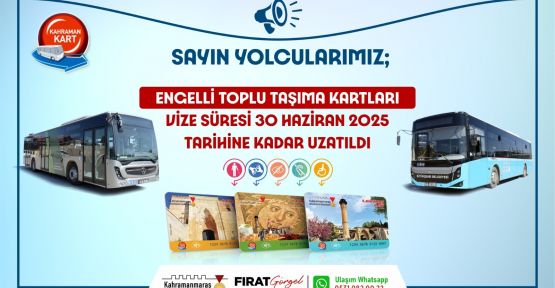 ENGELLİ TOPLU TAŞIMA KARTLARININ VİZESİ UZATILDI!