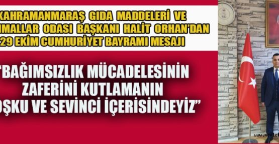 BAŞKAN ORHAN: CUMHURİYETİMİZ İLELEBET PAYİDAR KALACAKTIR