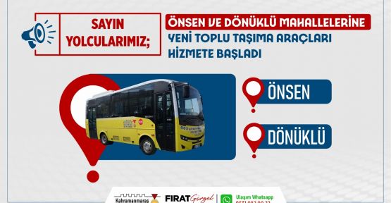 DÖNÜKLÜ VE ÖNSEN’E YENİ TOPLU TAŞIMA