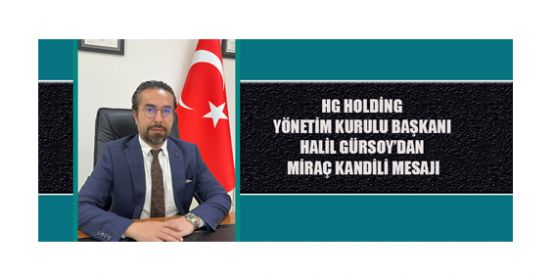 GÜRSOY: MİRAÇ GECESİ, MANEVİ ANLAMLAR TAŞIR