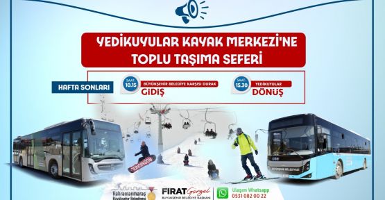 YEDİKUYULAR’A OTOBÜS SEFERLERİ BAŞLIYOR!