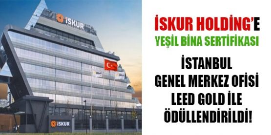 İSKUR HOLDİNG’E YEŞİL BİNA SERTİFİKASI