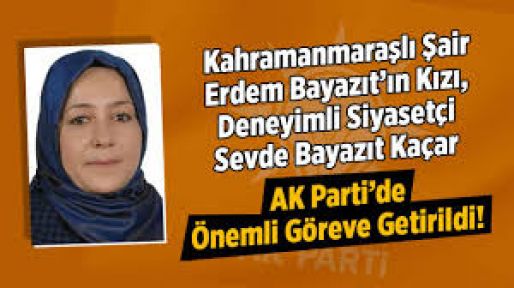 SEVDE BEYAZIT KAÇAR’A ÖNEMLİ GÖREV