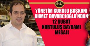 BAŞKAN DAVARCIOĞLU; 12 ŞUBAT ŞEHRİMİZ İÇİN MİLATTIR