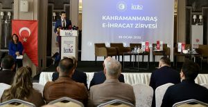 E-İHRACATIN KALBİ KAHRAMANMARAŞ’TA ATTI