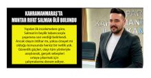 KAHRAMANMARAŞ’TA MUHTAR RIFAT SALMAN ÖLÜ BULUNDU