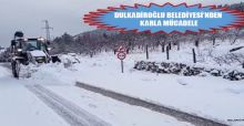 DULKADİROĞLU BELEDİYESİNİN KARLA MÜCADELE SEFERBERLİĞİ